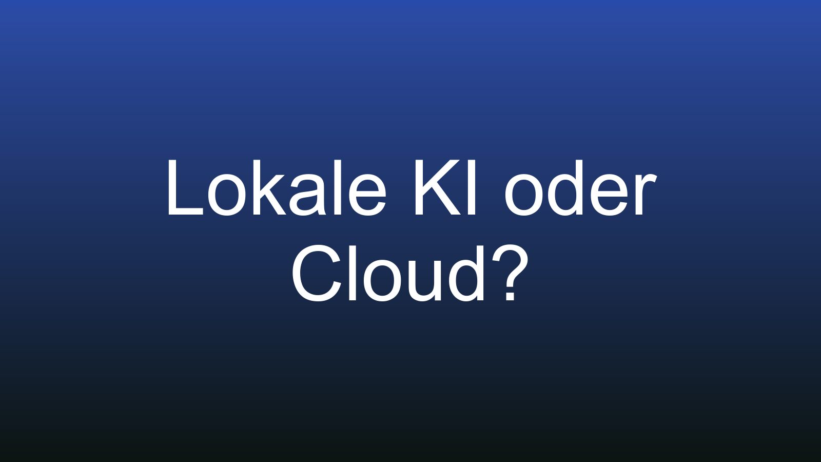 Symbolgrafik in Blau mit dem Titel „Lokale KI oder Cloud?“